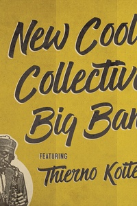 New Cool Collective Big Band featuring Thierno Koite