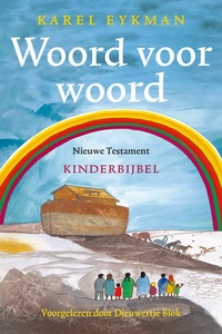 Woord voor Woord - Nieuwe Testament: Kinderbijbel