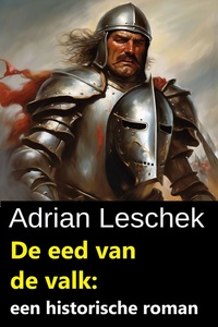 De eed van de valk: een historische roman