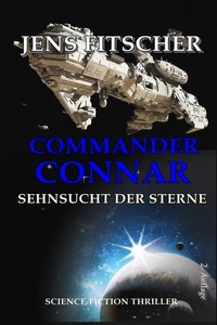 SEHNSUCHT DER STERNE (COMMANDER CONNAR 5)