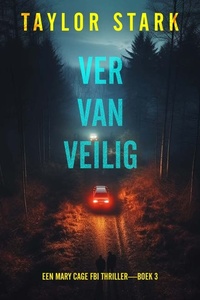 Ver Van Veilig (Een Mary Cage FBI Thriller—Boek 3)