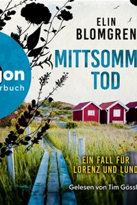 Mittsommertod - Ein Fall für Lorenz und Lund (Ungekürzte Lesung)