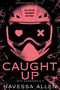 Into darkness 2 - Caught up