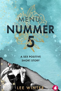 Menü Nummer Fünf: A Sex Positive Short Story