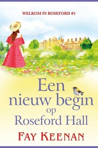 Een nieuw begin op Roseford Hall