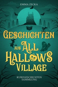 Geschichten aus All Hallows Village