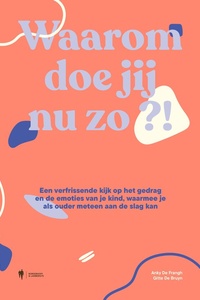 Waarom doe jij nu zo?!