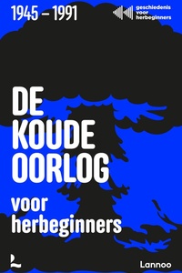 Geschiedenis voor herbeginners - De Koude Oorlog voor herbeginners