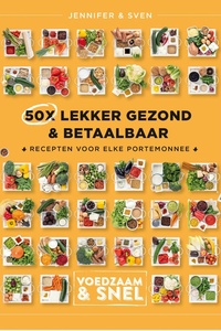 Voedzaam & snel - 50x lekker gezond & betaalbaar