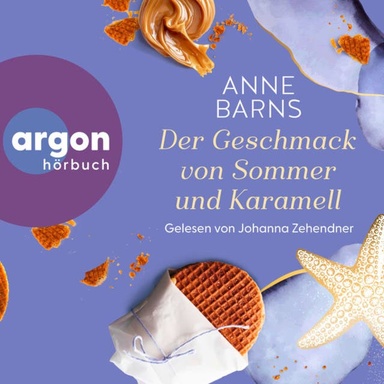 Der Geschmack von Sommer und Karamell (Ungekürzte Lesung)