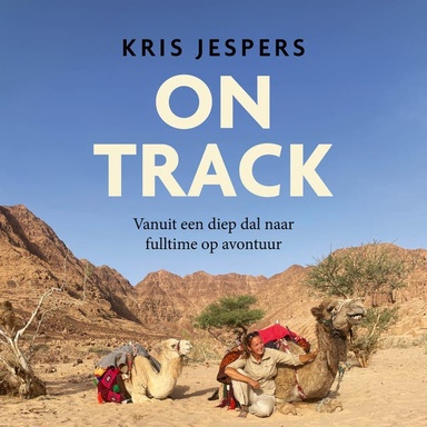 On Track: Vanuit een diep dal naar fulltime op avontuur