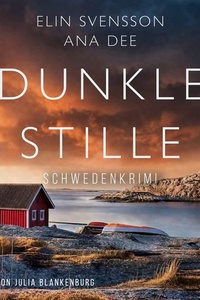 Dunkle Stille: Schweden-Krimi