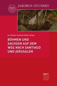 Böhmen und Sachsen auf dem Weg nach Santiago und Jerusalem