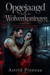 Gebonden aan de Wolvenkoningen 2 - Opgejaagd Door De Wolvenkoningen