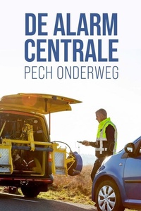 De Alarmcentrale : Pech Onderweg