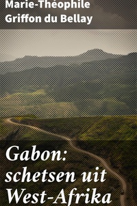 Gabon: schetsen uit West-Afrika