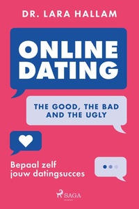 Online dating: The good, the bad and the ugly