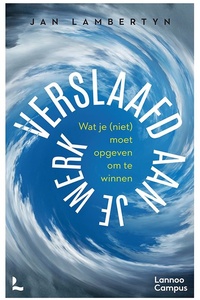 Verslaafd aan je werk