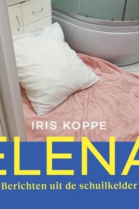 Elena: Berichten uit de schuilkelder