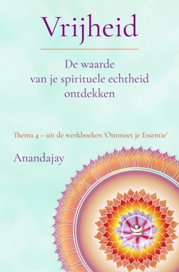 Vrijheid: De waarde van je spirituele echtheid ontdekken