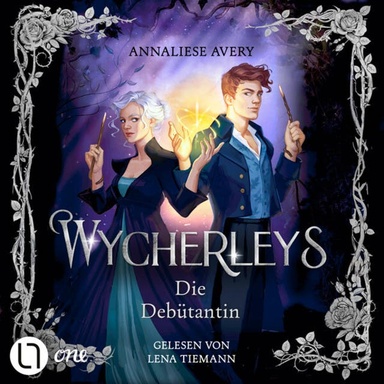 Wycherleys - Die Debütantin - Die Wycherleys, Teil 1 (Ungekürzt)