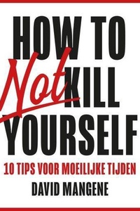 How to not kill yourself