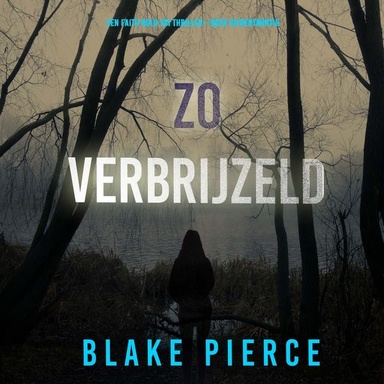 Zo Verbrijzeld (Een Faith Bold FBI Thriller—Boek Vierentwintig)