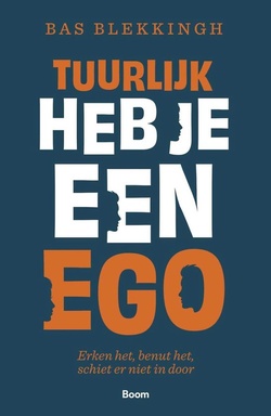 Tuurlijk heb je een ego