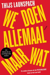 We doen allemaal maar wat