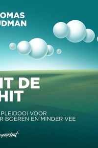 Uit de shit: Een pleidooi voor meer boeren en minder vee