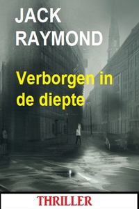 Verborgen in de diepte: Thriller