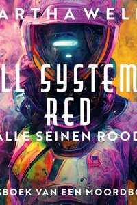 All Systems Red: Alle seinen rood