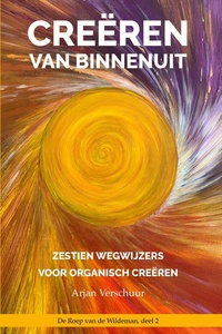 De Roep van de Wildeman 2 - Creëren van binnenuit