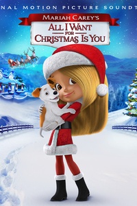 Mariah Carey's All I Want for Christmas Is You (Original Motion Picture Soundtrack)