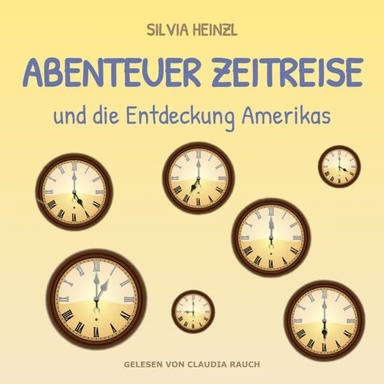Abenteuer Zeitreise und die Entdeckung Amerikas (ungekürzt)
