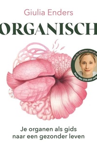Organisch: Je organen als gids naar een gezonder leven