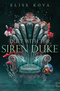 Married into Magic: Duet with the Siren Duke: Magische Slow-Burn Romantasy