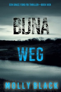 Bijna Weg (Een Grace Ford FBI Thriller—Boek Vier)