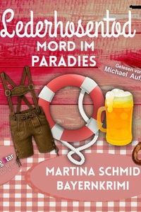 Mord im Paradis - Lederhosentod - Hinterdobler-Reihe, Band 9 (ungekürzt)