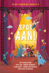 Spot aan! - Op het podium met groep 3-4