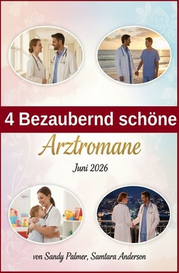 4 Bezaubernd schöne Arztromane Juni 2026