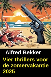 Vier thrillers voor de zomervakantie 2025