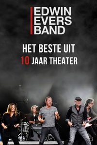 Edwin Evers Band: Het Beste Uit 10 Jaar Theater
