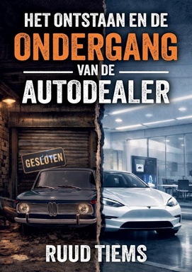 Het ontstaan en de ondergang van de autodealer