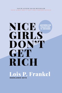 Nice girls don't get rich: Adviezen om financieel te groeien