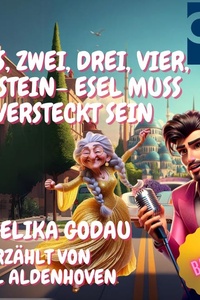 EINS, ZWEI, DREI, VIER, ECKSTEIN – ESEL MUSS VERSTECKT SEIN