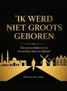 Ik werd niet groots geboren