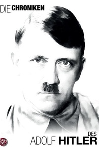 Die Chroniken Des Adolf Hitler