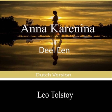 Anna Karenina (Deel Een): Dutch Version