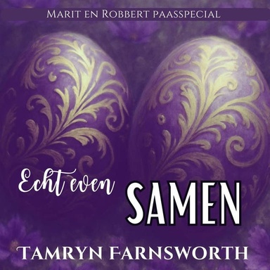 Echt even samen: Een Marit&Robbert Paasspecial